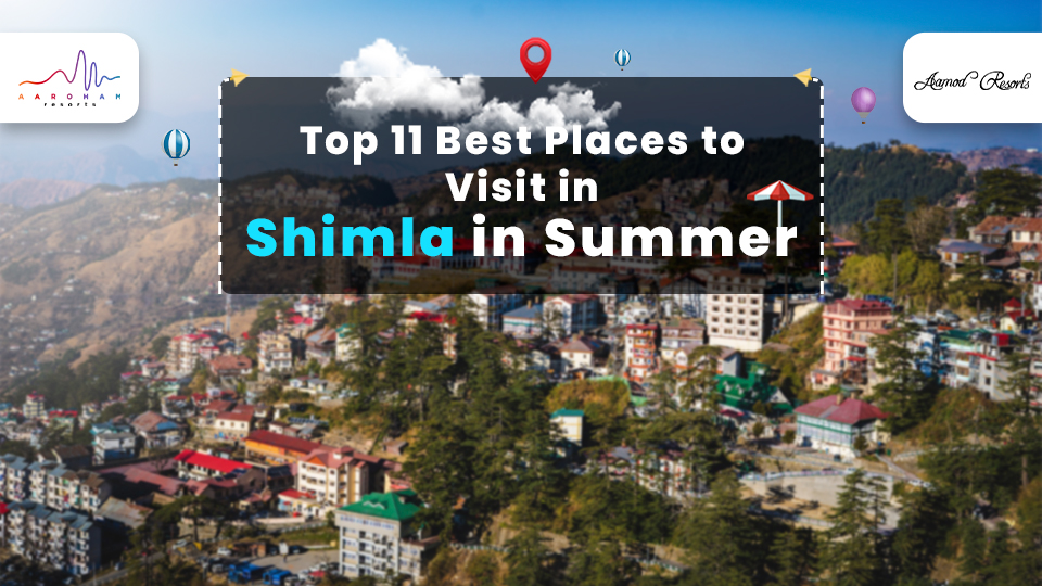 Best Places to Visit in Shimla in Summer